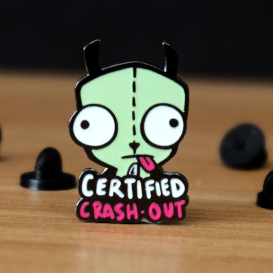 Certified Crash-out Gir Enamel Pin